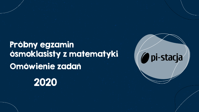 Próbny egzamin ósmoklasisty z Pi‑stacją 2020 | Pi-stacja