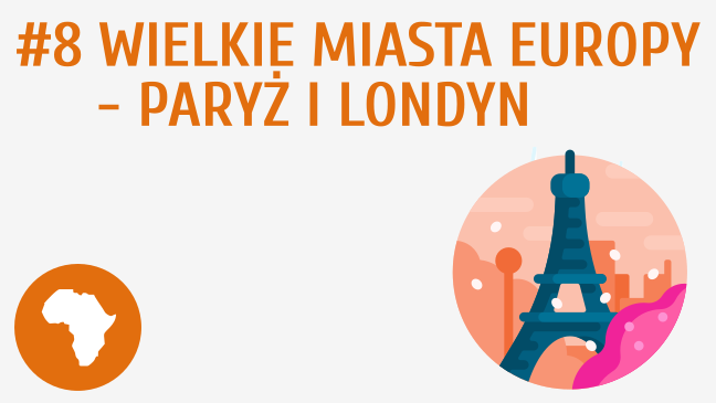 Wielkie miasta Europy: Paryż i Londyn