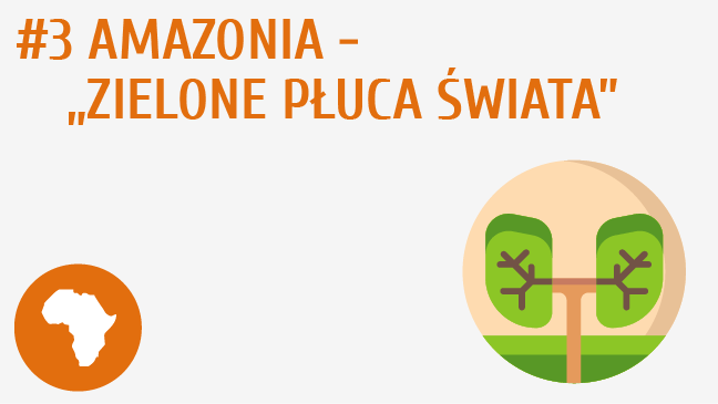 Amazonia – „zielone płuca świata”