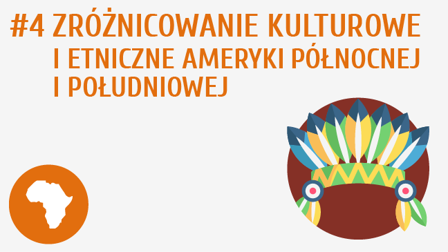 Zróżnicowanie kulturowe i etniczne Ameryki Północnej i Południowej