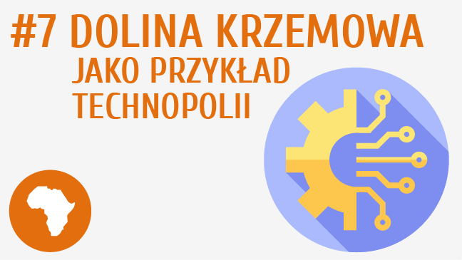 Dolina Krzemowa jako przykład technopolii