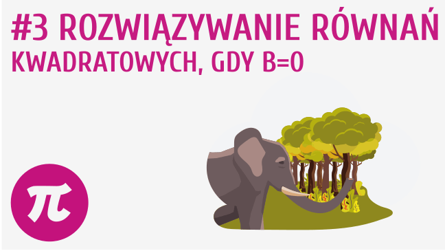 Rozwiązywanie równań kwadratowych, gdy b=0