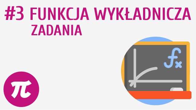 Funkcja wykładnicza – zadania