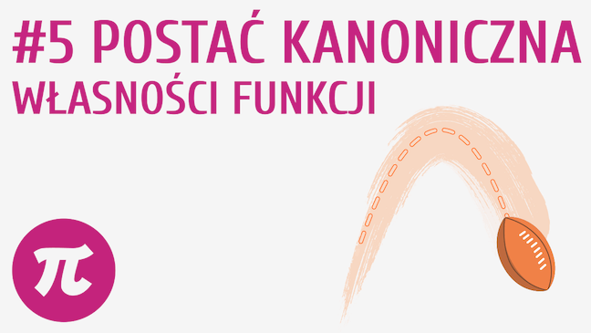 Postać kanoniczna - własności funkcji