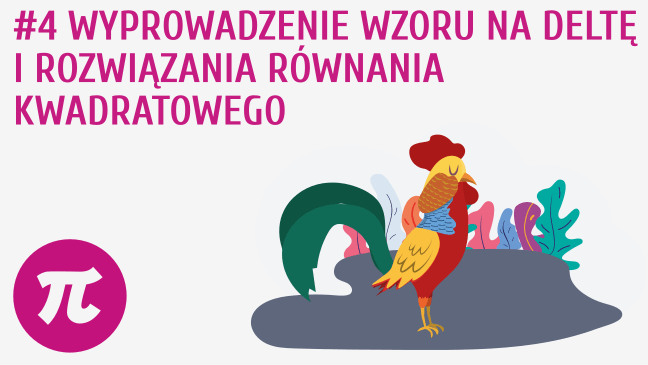 Wyprowadzenie wzoru na deltę i rozwiązania równania kwadratowego