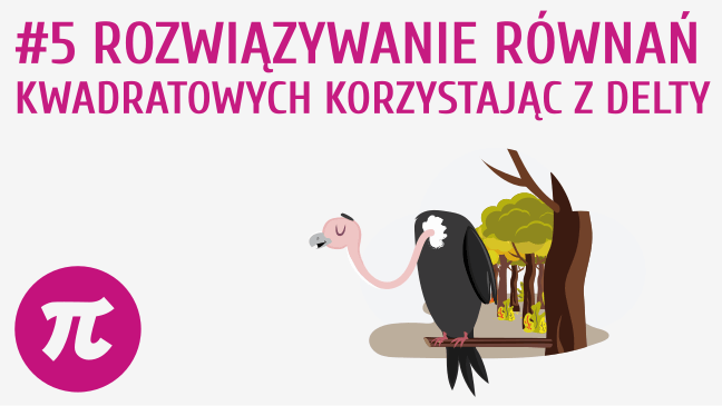 Rozwiązywanie równań kwadratowych korzystając z delty