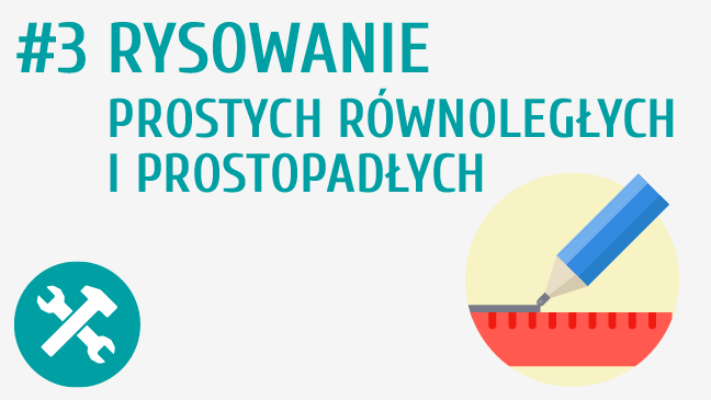 Rysowanie prostych równoległych i prostopadłych