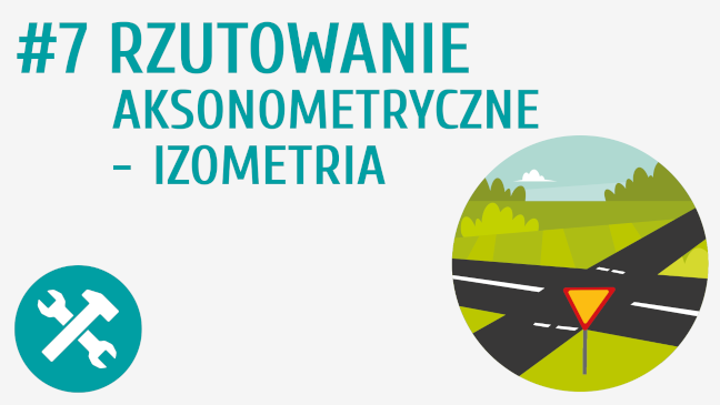 Rzutowanie aksonometryczne - izometria